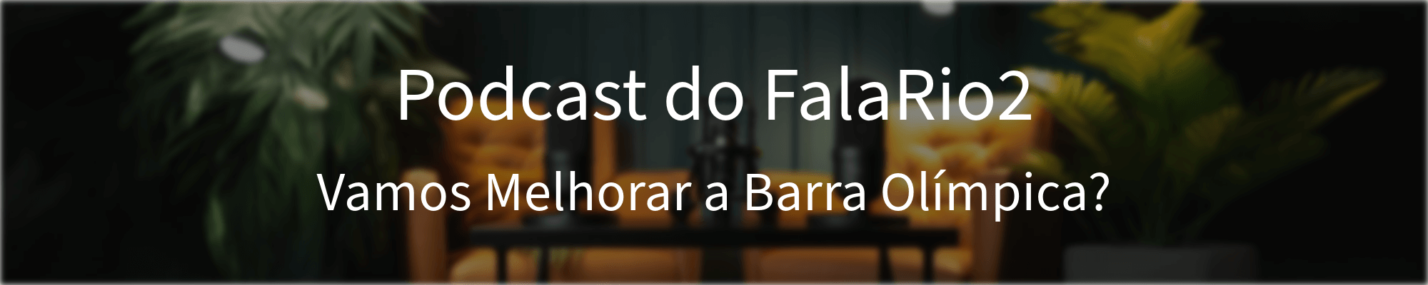 Banner Fala Barra Olímpica FalaRio2