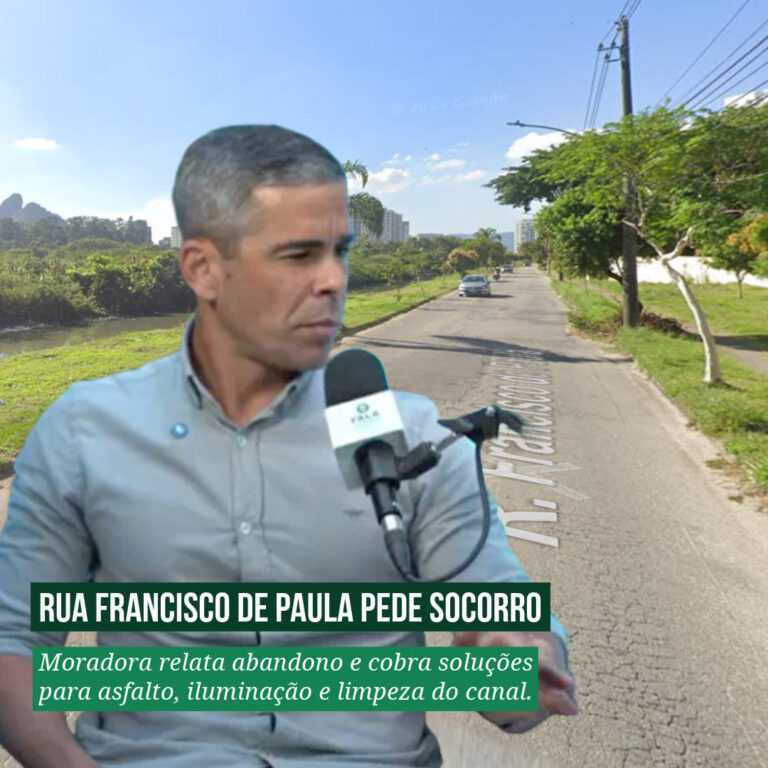 Rua Francisco de Paula Pede Socorro - Leandro Marques - Subprefeito Barra - FalaRio2 - Fala Barra Olímpica
