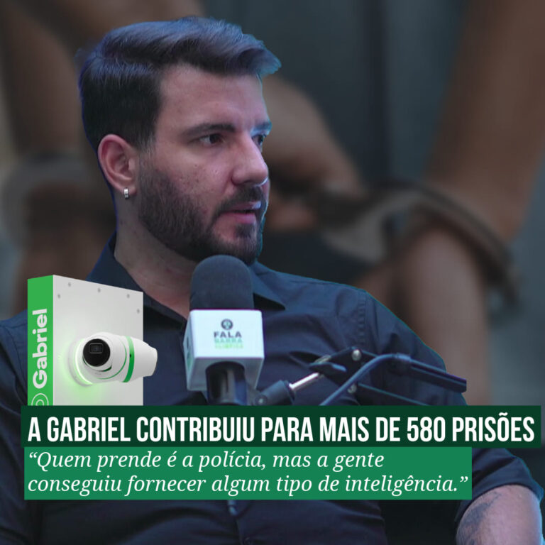 A Gabriel Contribuiu para mais de 580 prisões