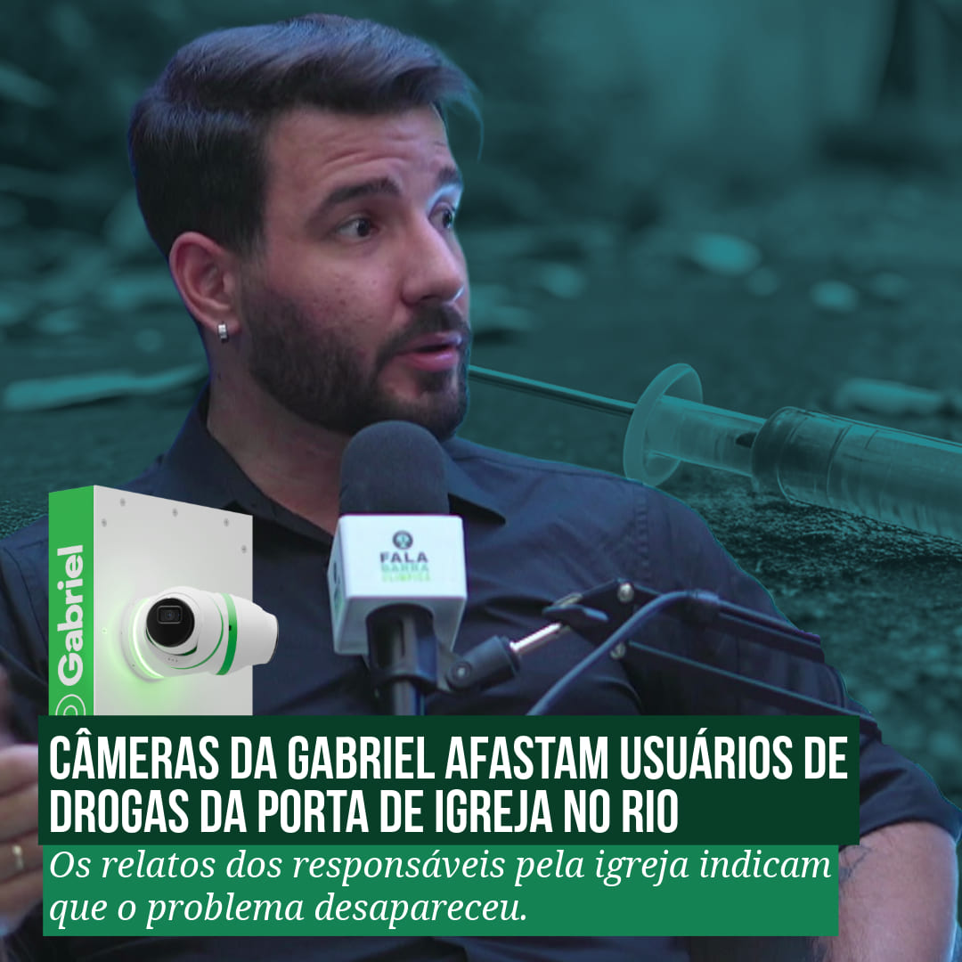 Câmeras da Gabriel afastam usuários de drogas da porta de igreja no Rio